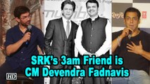 Not Salman, Aamir; SRK’s 3am Friend is CM Devendra Fadnavis