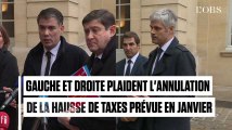 A Matignon, PS et LR plaident pour l'annulation des hausses de taxes