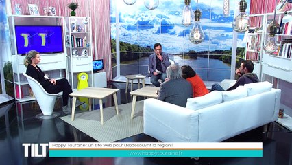 TILT - 03/12/2018 Partie 2 - Happy Touraine : un site web pour (re)découvrir la région !