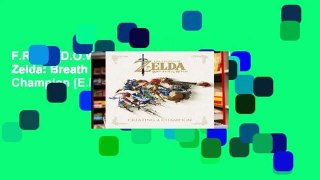F.R.E.E [D.O.W.N.L.O.A.D] The Legend of Zelda: Breath of the Wild - Creating a Champion [E.B.O.O.K]