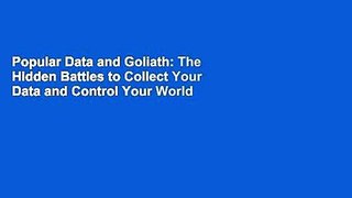 Popular Data and Goliath: The Hidden Battles to Collect Your Data and Control Your World