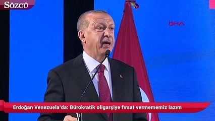 Erdoğan Venezuela’da Bürokratik oligarşiye fırsat vermememiz lazım