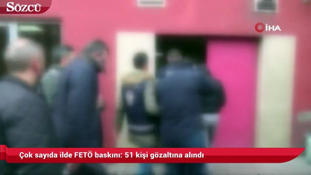 Çok sayıda ilde FETÖ baskını 51 kişi gözaltında