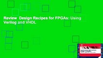 Review  Design Recipes for FPGAs: Using Verilog and VHDL