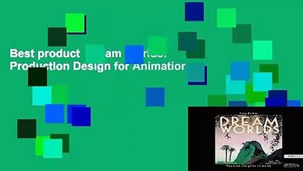 Best product  Dream Worlds: Production Design for Animation