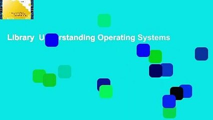 Library  Understanding Operating Systems