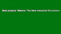 Best product  Makers: The New Industrial Revolution