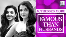 8 Bollywood Actresses Who Are More Famous Than Their Husbands