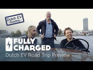 Dutch EV Road Trip Preview | Fully Charged