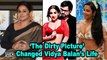 ‘The Dirty Picture’ Changed Vidya Balan’s Life Forever