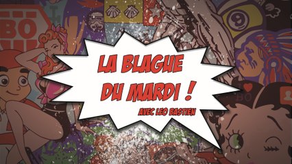 Blague du mardi épisode 1 :  Léo Bastien