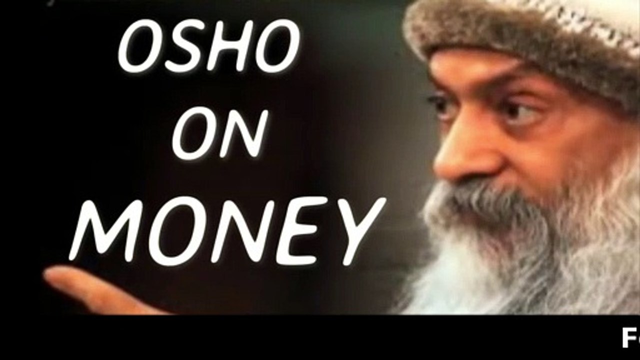 Earn Money, OSHO hindi speech ON MONEY,  धन कैसे कमाए