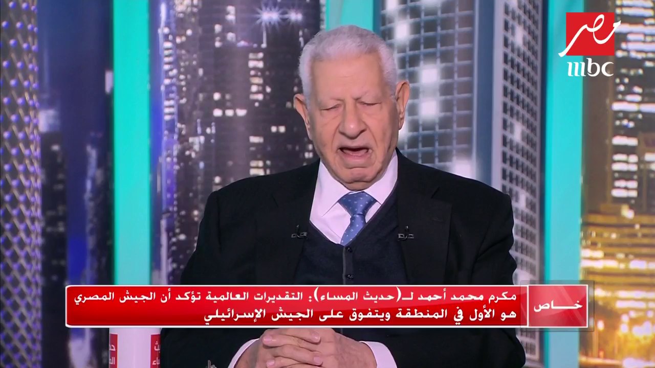 #حديث_المساء | مكرم محمد أحمد: إيديكس 2018 أكد مكانة مصر وأظهر قدراتها التسليحية