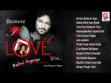 Kachhe Chhile Dure Gele -  Because I Love You | Babul Supriyo