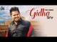 Gidha | (Full HD) | Preet Armaan Ft. Veet Baljit | New Punjabi Songs 2018 | Latest Punjabi Songs