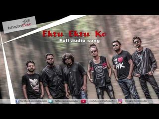 Ektu Ektu Kore | Full Audio Song | Chapter three | Prithbi