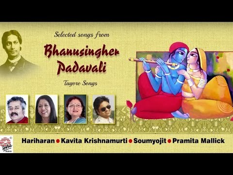 Selected songs from Bhanusingher Padavali | Hariharan ,Kavita ,Soumyojit ,Pramita Mallick
