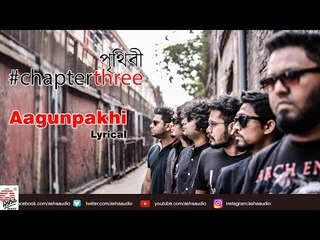 Aagunpakhi Lyrical | Chapter Three | Full Audio Song | Prithibi