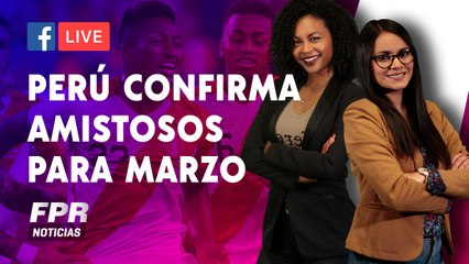 Perú confirma amistosos para marzo