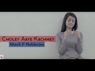 Choley Aaye Kachhey- Full Video | Dekha Hobe | Shaoli P Mukherjee | Joy Sarkar