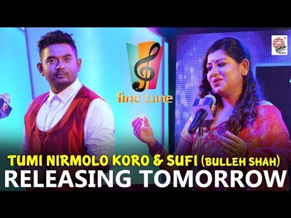 Tumi Nirmolo Koro with Sufi (Bulleh Shah) is releasing tomorrow | Fine Tune