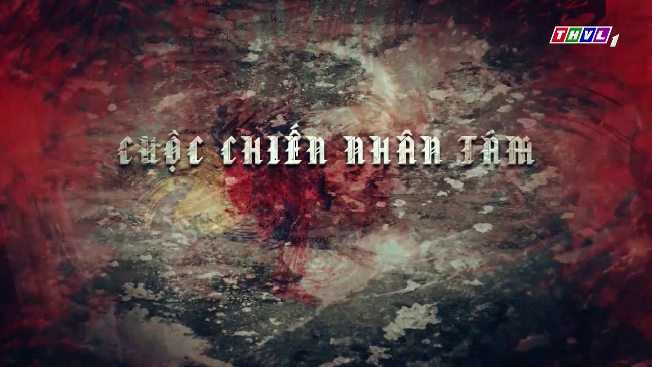 Cuộc Chiến Nhân Tâm Tập 6 - Phim Việt Nam