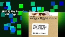 [P.D.F] The Everything Store: Jeff Bezos and the Age of Amazon *Full Pages*