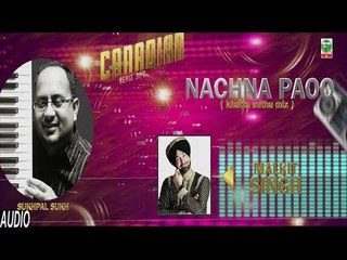 Nachna Paoo Remix | Malkit Singh | Latest Punjabi Remix Songs 2017 | Finetone