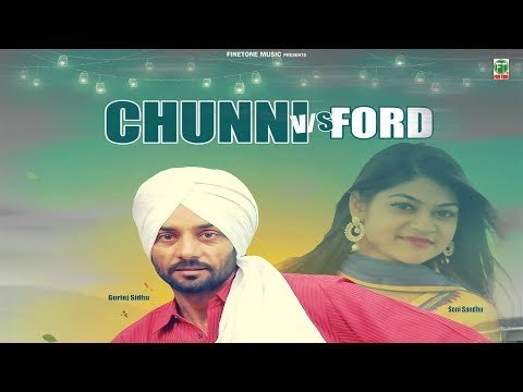 Chunni VS Ford | (Full Song) | Gurtej Sidhu & Soni Sandhu | Latest Punjabi Song 2018 | Finetone