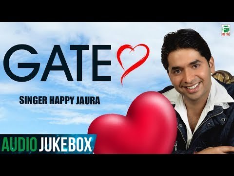 Happy Jaura | Gate | (Full Album) | ( Audio Jukebox) | Latest Punjabi Songs 2018 | Finetone