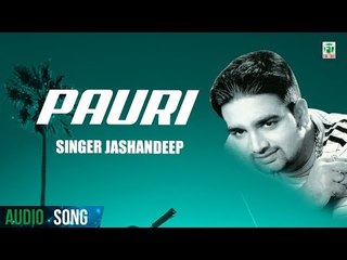 Pauri | Jashandeep | (Full Audio Song) | Latest Punjabi Songs 2017 | Finetone