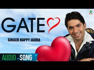 Gate | Happy Jaura | (Audio Song) | Latest Punjabi Songs 2018 | Finetone
