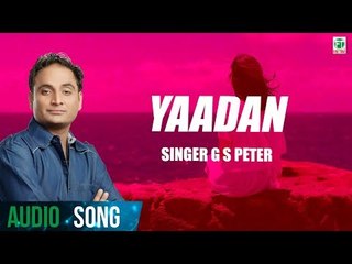 Yaadan | G S Peter | Full Audio | New Punjabi Songs 2018 | Finetone