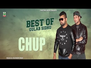 Chup | Gulab Sidhu FT Haar V | (Full Audio Song) | Latest Punjabi Songs 2018 | Finetone