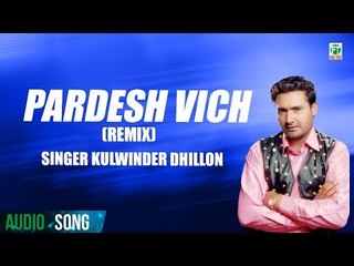 Pardes | Kulwinder Dhillon | (Full Audio Song) | Superhit Punjabi Songs | Finetone