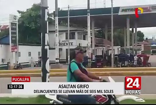 Pucallpa: delincuentes asaltan grifo y se llevan seis mil soles