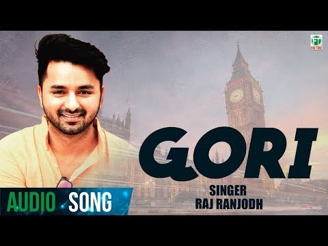 Gori | Raj Ranjodh | (Full Audio Song) | Latest Punjabi Songs 2018 | Finetone