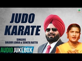 Judo Karate | Balbir Lehra & Sunita Rattu | Official Album | Audio Jukebox | Duet Songs | Finetone
