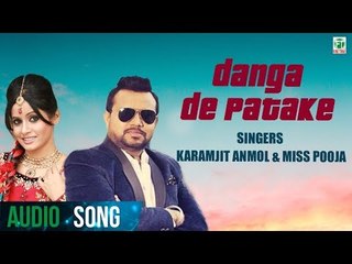 Danga De Patake | Karamjit Anmol & Miss Pooja | Full Audio Song | 2018 | Finetone