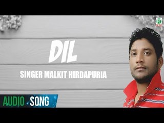 Dil (Full Audio Song) | Kalire | Malkit Hiradapuriya | Latest Punjabi Songs | Finetone Music