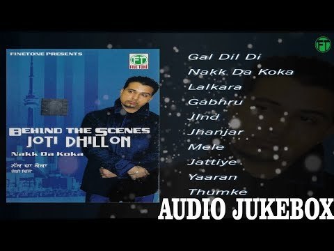 Nakk Da Koka | Joti Dhillon | (Full Album) | (Audio Jukebox) | Superhit Punjabi Album | Finetone