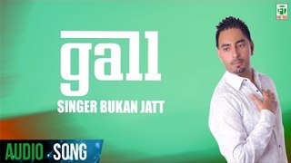 Gall (Full Audio Song) | Gabrroo | Bukan Jatt | Latest Punjabi Song 2018 | Finetone Music
