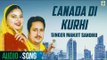 Canada Di Kurhi | Manjit Sandhu | Biba Kulwant Kaur | Latest Punjabi Song 2018 | Finetone Music