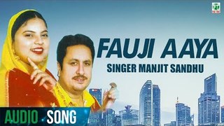 Fauji Aaya | Manjit Sandhu | Biba Kulwant Kaur | Latest Punjabi Song 2018 | Finetone Music
