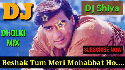 Beshak Tum Meri Mohabbat Ho DJ Remix  - DJ Shiva