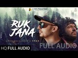 RUK JANA  J Star  Full Official Audio  J STAR Productions
