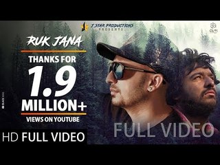 RUK JANA | J Star | Full Official Video | J STAR Productions
