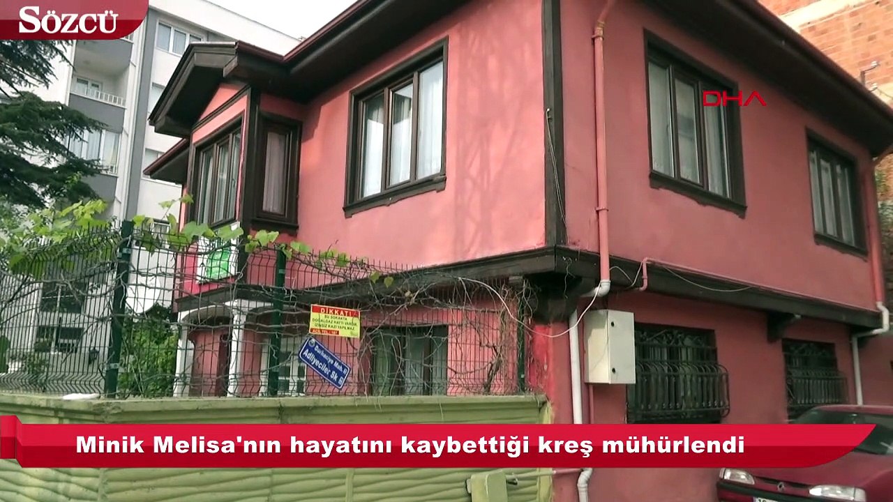 Minik Melisa'nın hayatını kaybettiği kreş mühür...