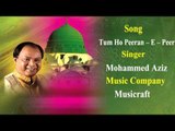 Tum Ho Peeran – E – Peer || Mohammed Aziz  || Original Qawwali || Musicraft || Audio