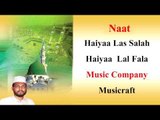 Haiyaa Las Salah Haiyaa  Lal Fala || Naat || Audio || Musicraft
